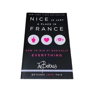 The Betches Nice is Just a Place in France Paperback Book
